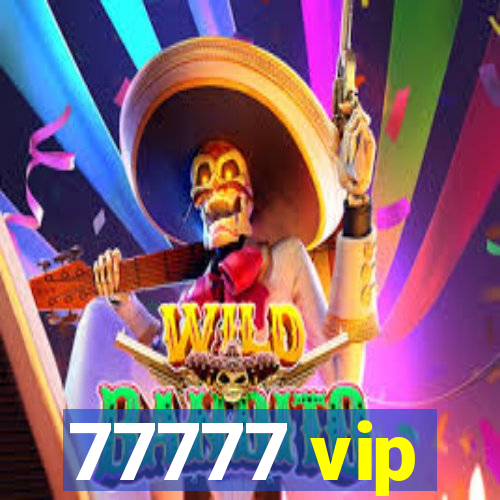 77777 vip